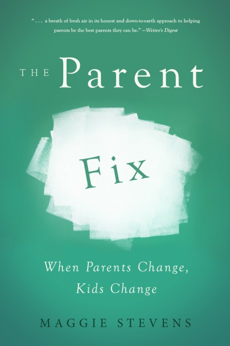 Cover image for Parent Fix When Parents Change . . . Kids Change