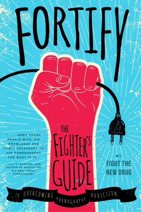 Cover image for Fortify The Fighter's Guide to Overcoming Pornography Addiction