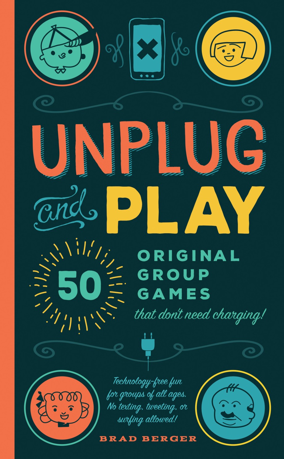 Unplug and Play 50 Original Group Games That Don't Need Charging