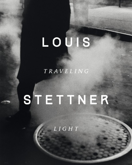 Cover image for Louis Stettner Traveling Light