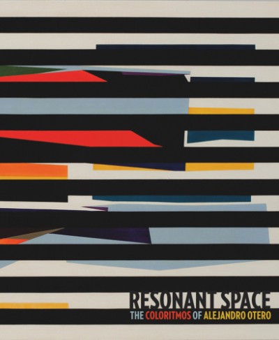 Resonant Space The Colorhythms of Alejandro Otero
