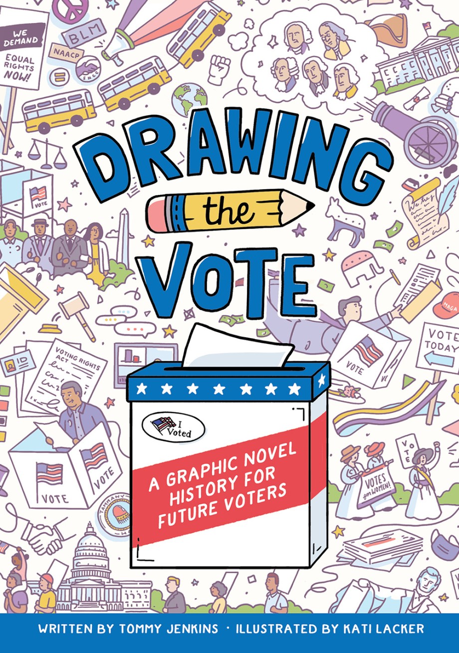 Drawing the Vote A Graphic Novel History for Future Voters