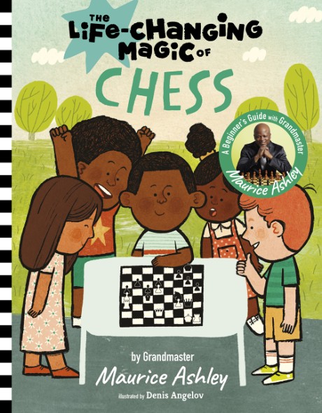 Cover image for Life-Changing Magic of Chess A Beginner's Guide with Grandmaster Maurice Ashley