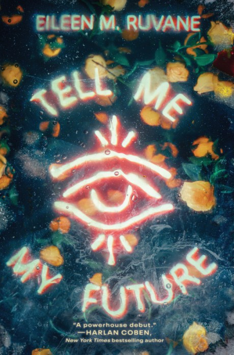 Cover image for Tell Me My Future A Novel