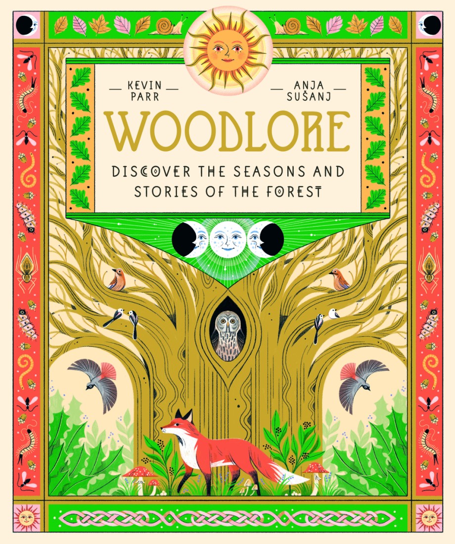 Woodlore Discover the Seasons and Stories of the Forest