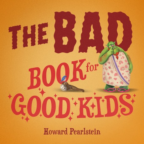Cover image for Bad Book for Good Kids