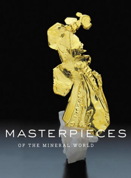 Cover image for Masterpieces of the Mineral World Treasures from the Houston Museum of Natural Science