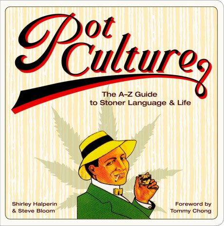Cover image for Pot Culture The A-Z Guide to Stoner Language and Life