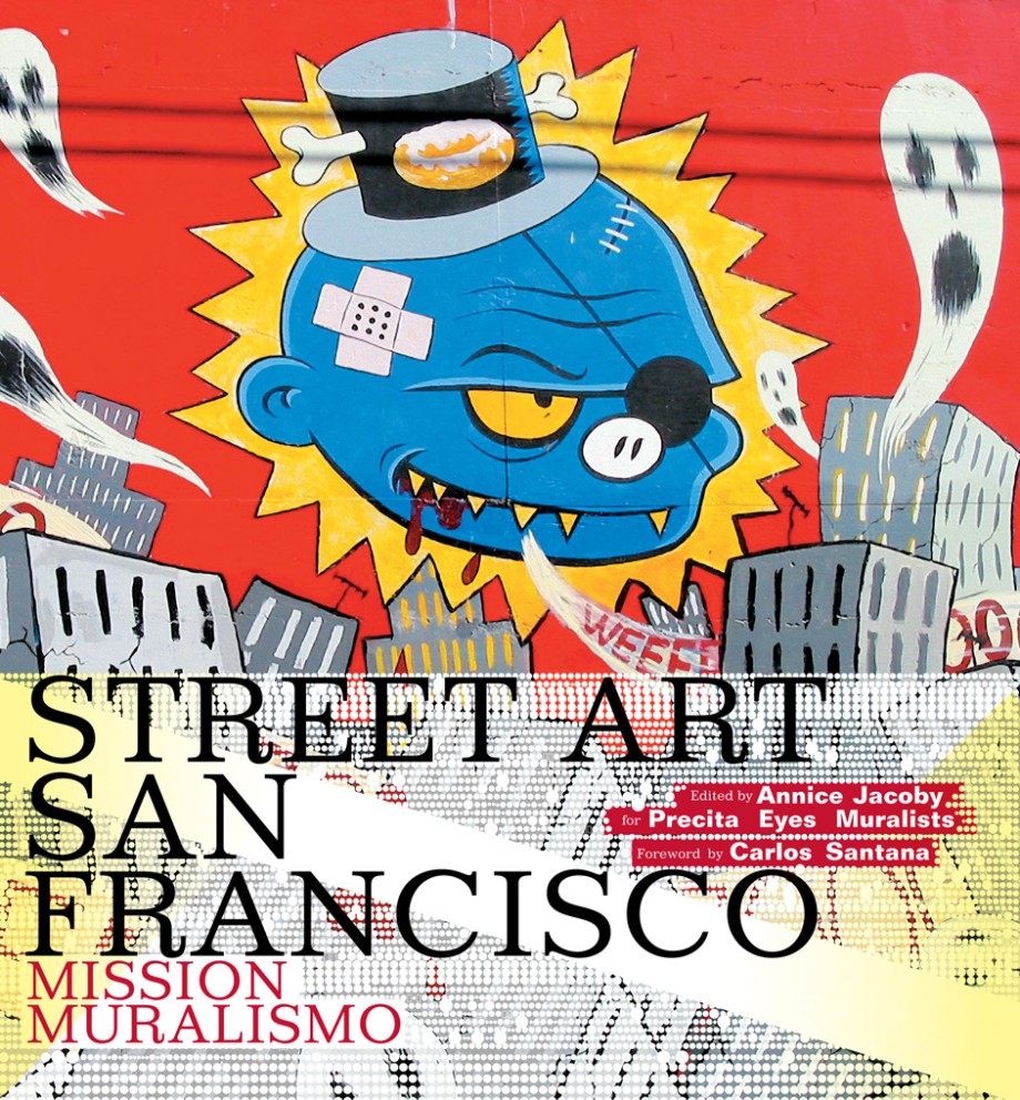 Street Art San Francisco Mission Muralismo