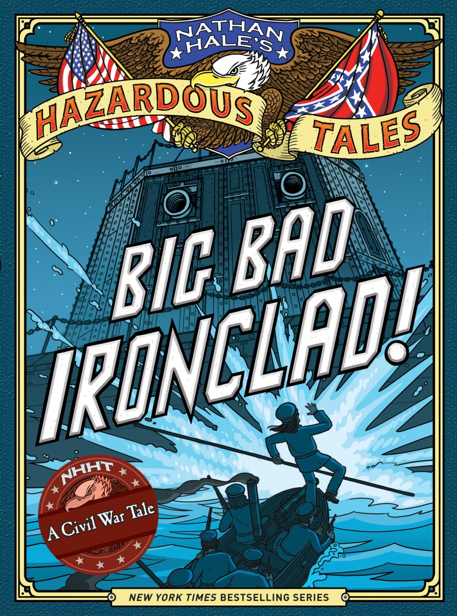 Cover for Big Bad Ironclad! (Nathan Hale's Hazardous Tales #2) A Civil War Tale