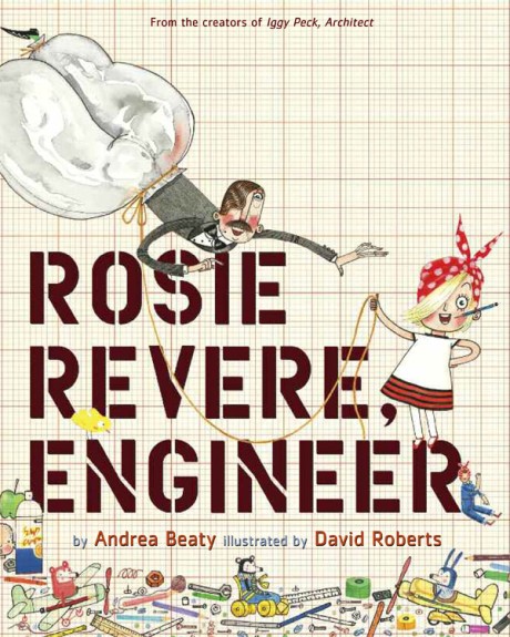 Cover image for Rosie Revere, Engineer A Picture Book