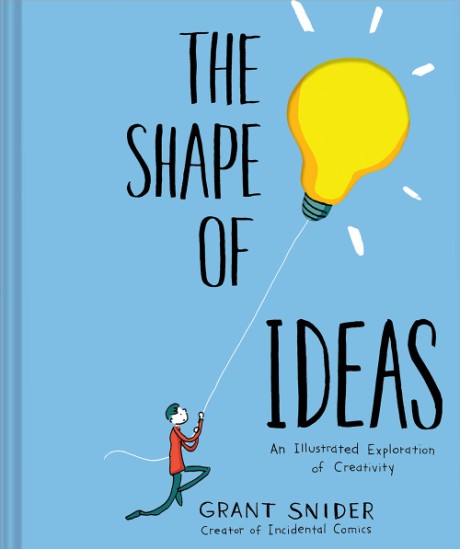 Cover image for Shape of Ideas An Illustrated Exploration of Creativity