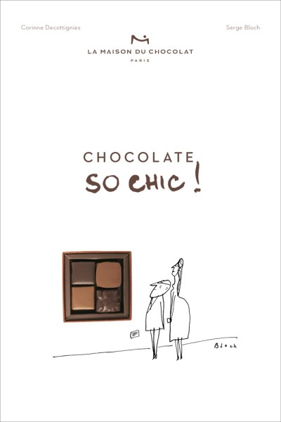 Chocolat So Chic! The Secret Notebook of 40 Chocolate Lovers