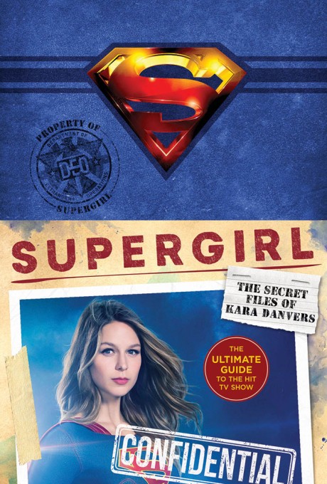Cover image for Supergirl: The Secret Files of Kara Danvers The Ultimate Guide to the Hit TV Show