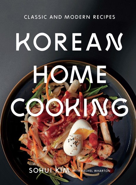 Cover image for Korean Home Cooking Classic and Modern Recipes