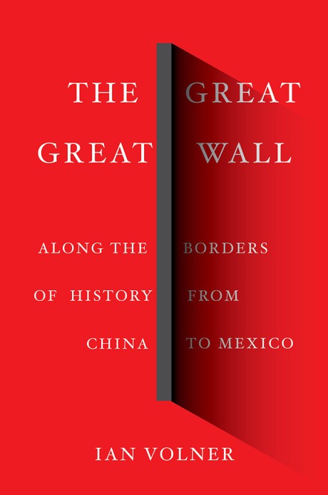Cover image for Great Great Wall Along the Borders of History from China to Mexico
