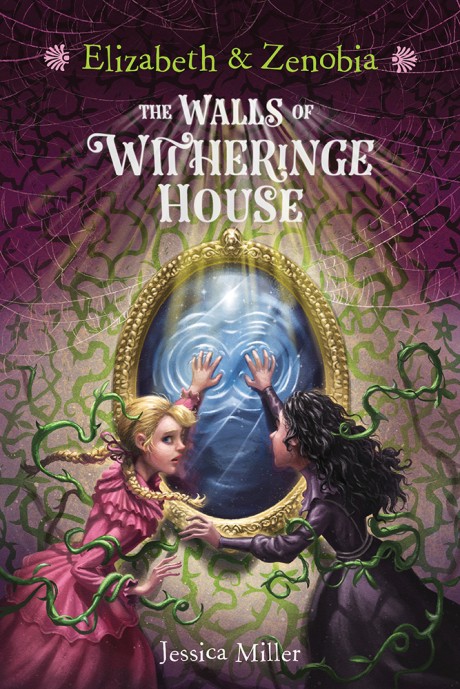 Cover image for Elizabeth and Zenobia The Walls of Witheringe House