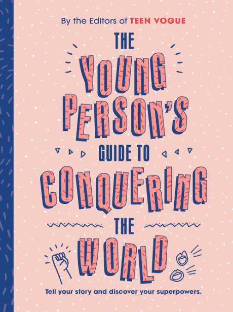 Cover image for Young Person's Guide to Conquering the World (Guided Journal) A Guided Journal by Teen Vogue