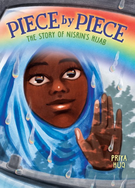 Cover image for Piece by Piece: The Story of Nisrin's Hijab A Graphic Novel