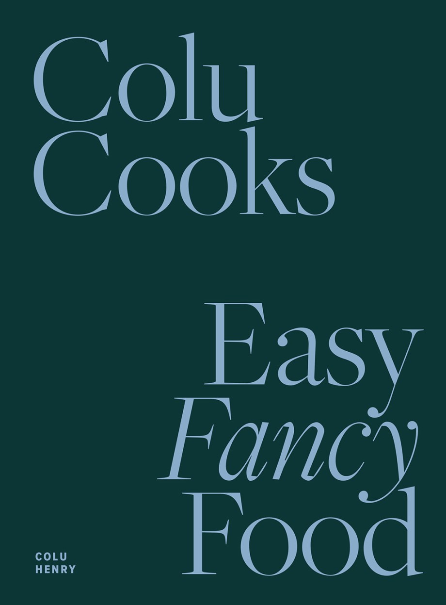 Cover for Colu Cooks Easy Fancy Food