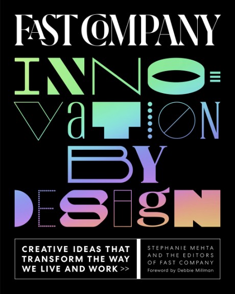 Cover image for Fast Company Innovation by Design Creative Ideas That Transform the Way We Live and Work