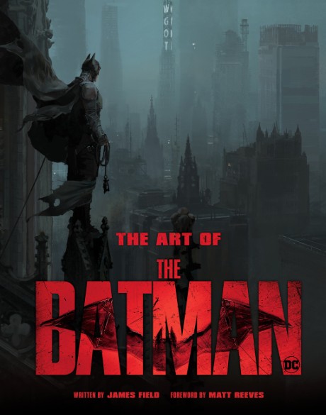 Cover image for Art of The Batman The Official Behind-the-Scenes Companion to the Film