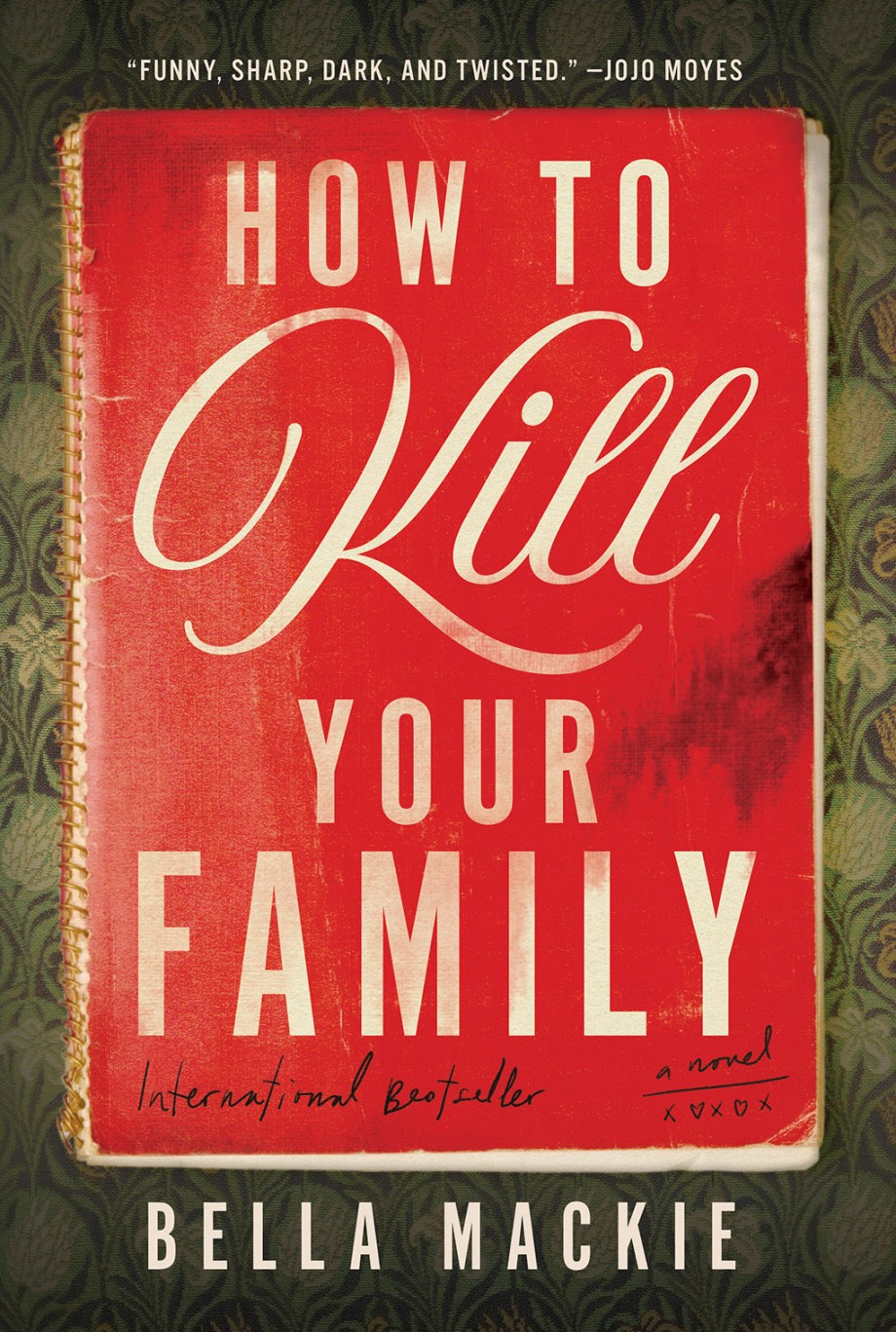 How to Kill Your Family A Novel