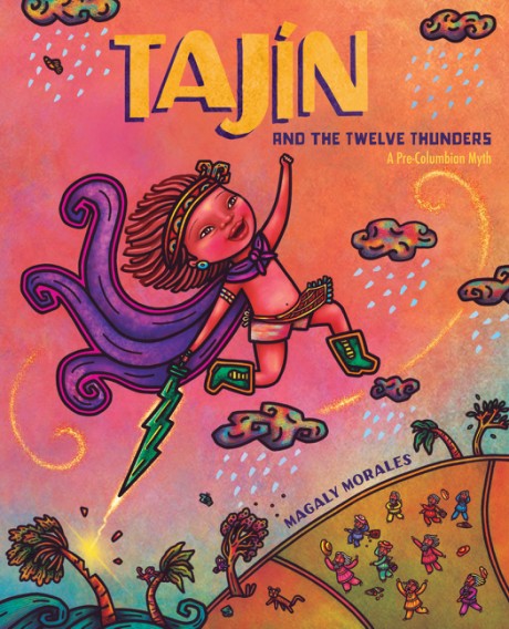 Cover image for Tajín and the Twelve Thunders A Pre-Columbian Myth (A Picture Book)