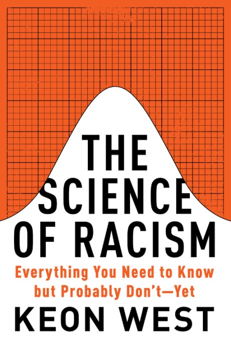 Cover image for Science of Racism Everything You Need to Know but Probably Don’t—Yet