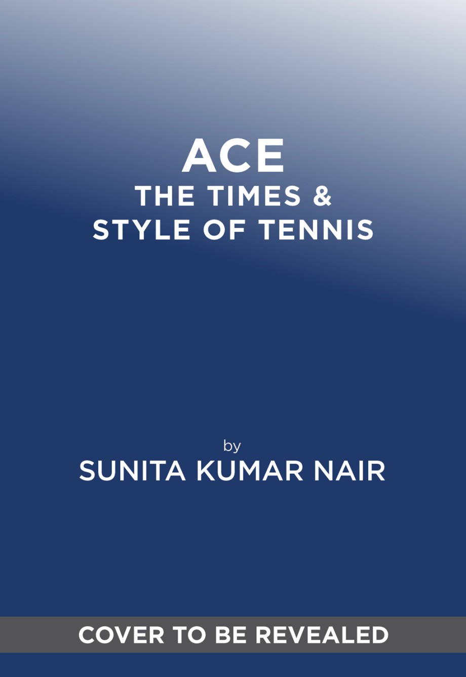 ACE The Times & Style of Tennis