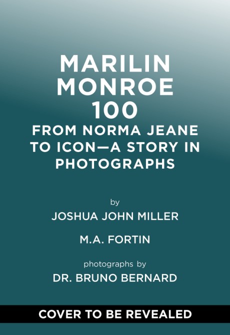 Cover image for Marilyn Monroe 100 From Norma Jeane to Icon—A Story in Photographs
