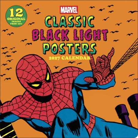 Cover image for Marvel Classic Black Light Posters 2027 Wall Calendar: 12 Original Images from 1971