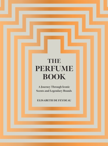 Cover image for Perfume Book A Journey Through Iconic Scents and Legendary Brands