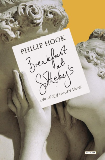 Breakfast at Sotheby's An A-Z of the Art World