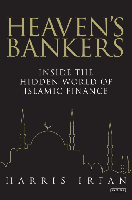 Cover image for Heaven's Bankers Inside the Hidden World of Islamic Finance