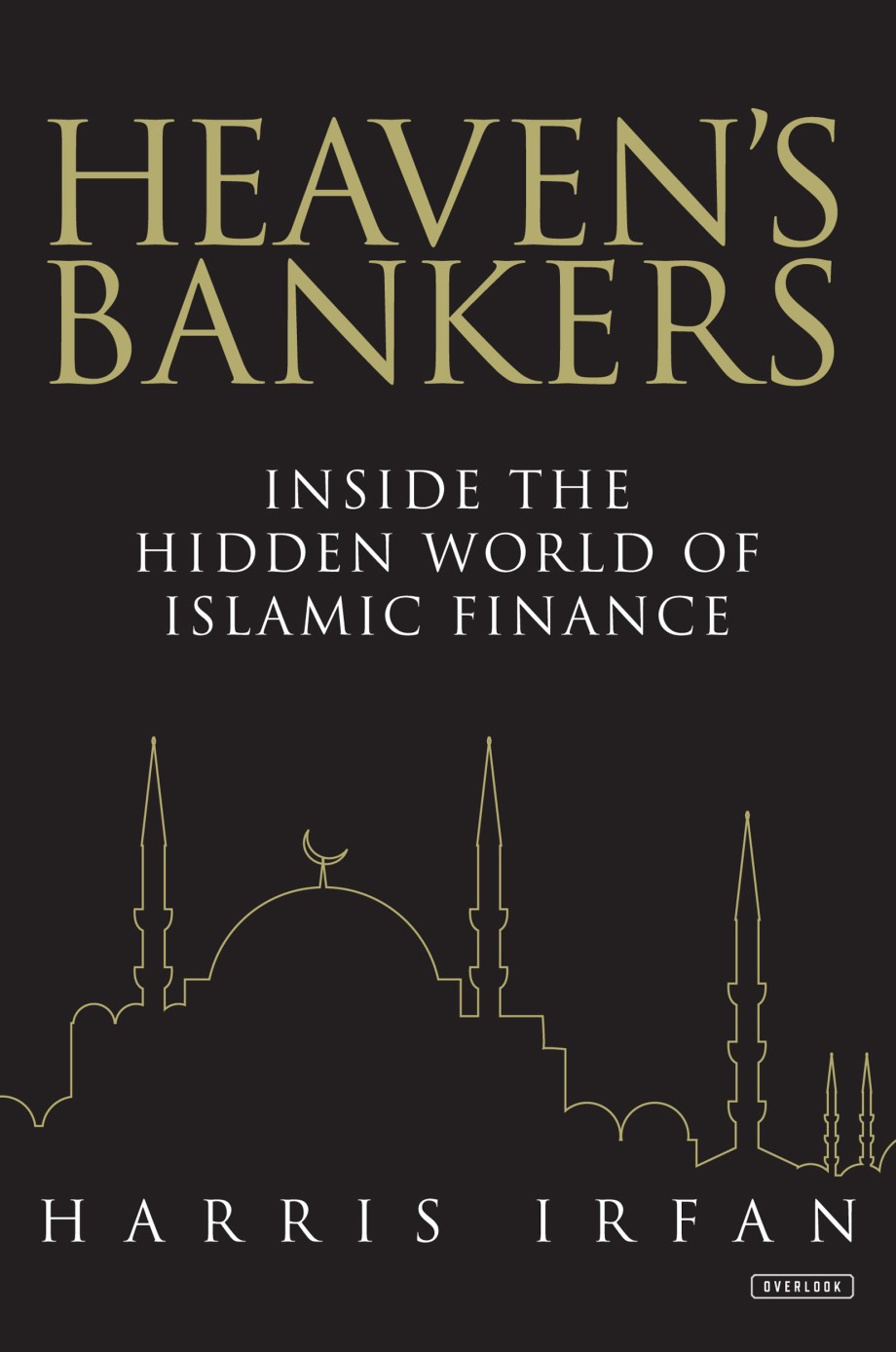 Heaven's Bankers Inside the Hidden World of Islamic Finance