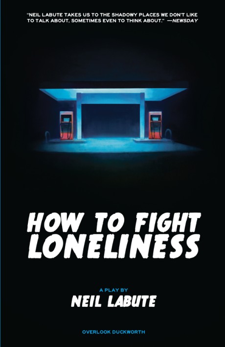 Cover image for How to Fight Loneliness A Play