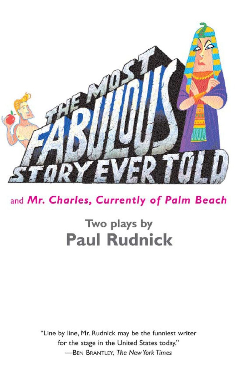 Most Fabulous Story Ever Told And Mr. Charles, Currently of Palm Beach