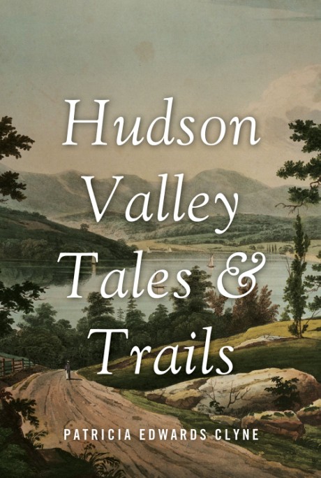 Cover image for Hudson Valley Tales & Trails 