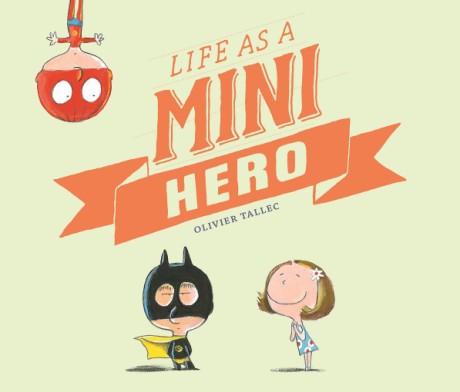 Cover image for Life as a Mini Hero 