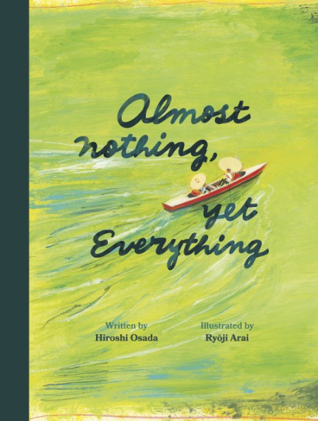 Cover image for Almost Nothing, yet Everything A Book about Water