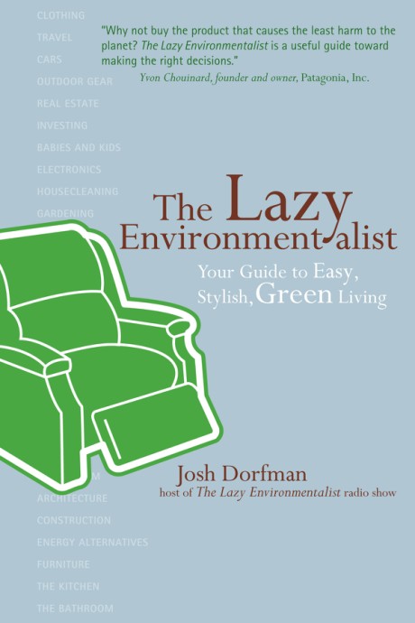 Cover image for Lazy Environmentalist Your Guide to Easy, Stylish, Green Living