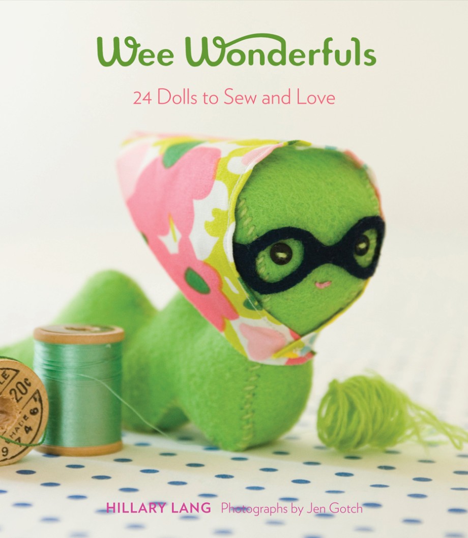 Wee Wonderfuls 24 Dolls to Sew and Love