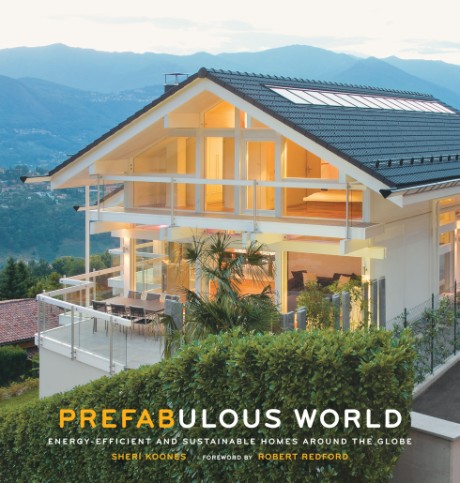 Cover image for Prefabulous World Energy-Efficient and Sustainable Homes Around the Globe