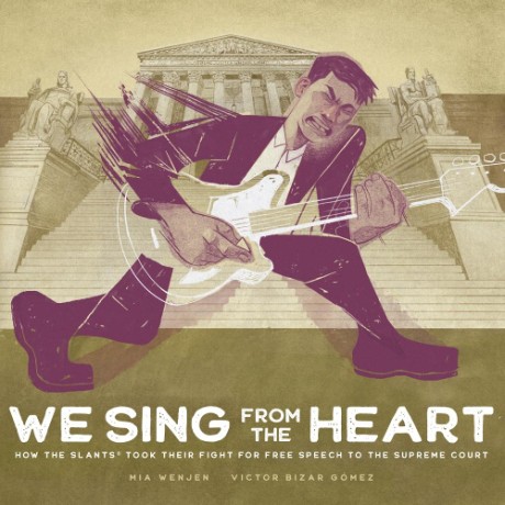 Cover image for We Sing From the Heart How The Slants® Took Their Fight for Free Speech to the Supreme Court