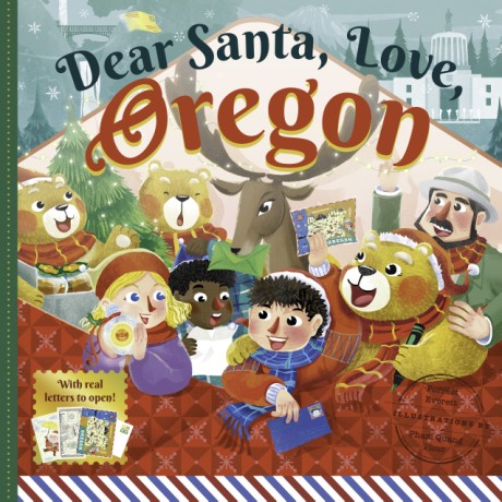 Cover image for Dear Santa, Love Oregon A Beaver State Christmas Celebration—With Real Letters!