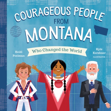 Cover image for Courageous People from Montana Who Changed the World 