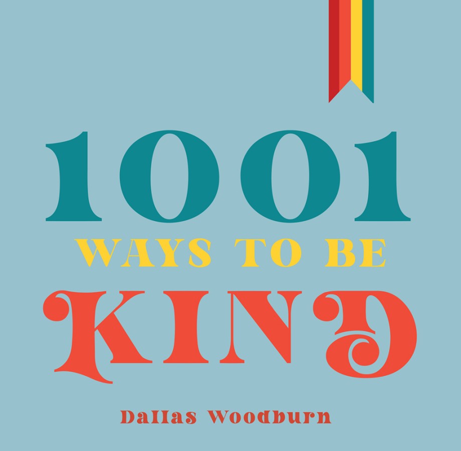 1001 Ways to Be Kind 