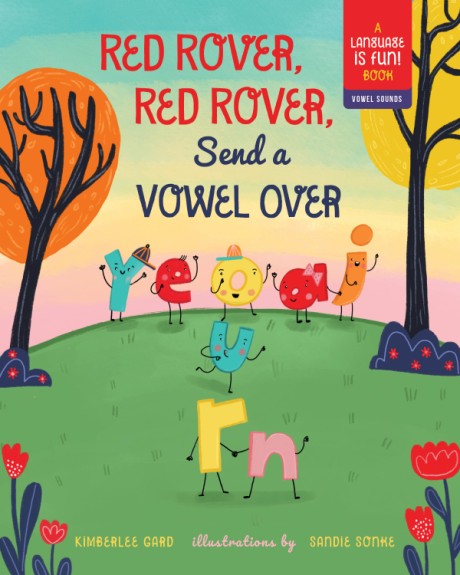 Cover image for Red Rover, Red Rover, Send a Vowel Over A Picture Book about Vowel Sounds