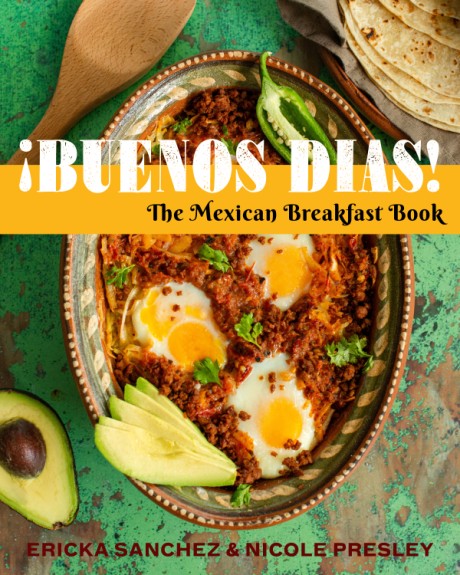Cover image for ¡Buenos Días! The Mexican Breakfast Book